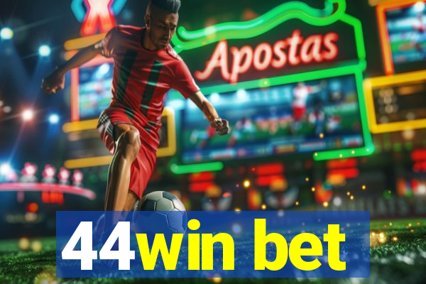 44win bet